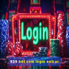 939 bet com login entrar